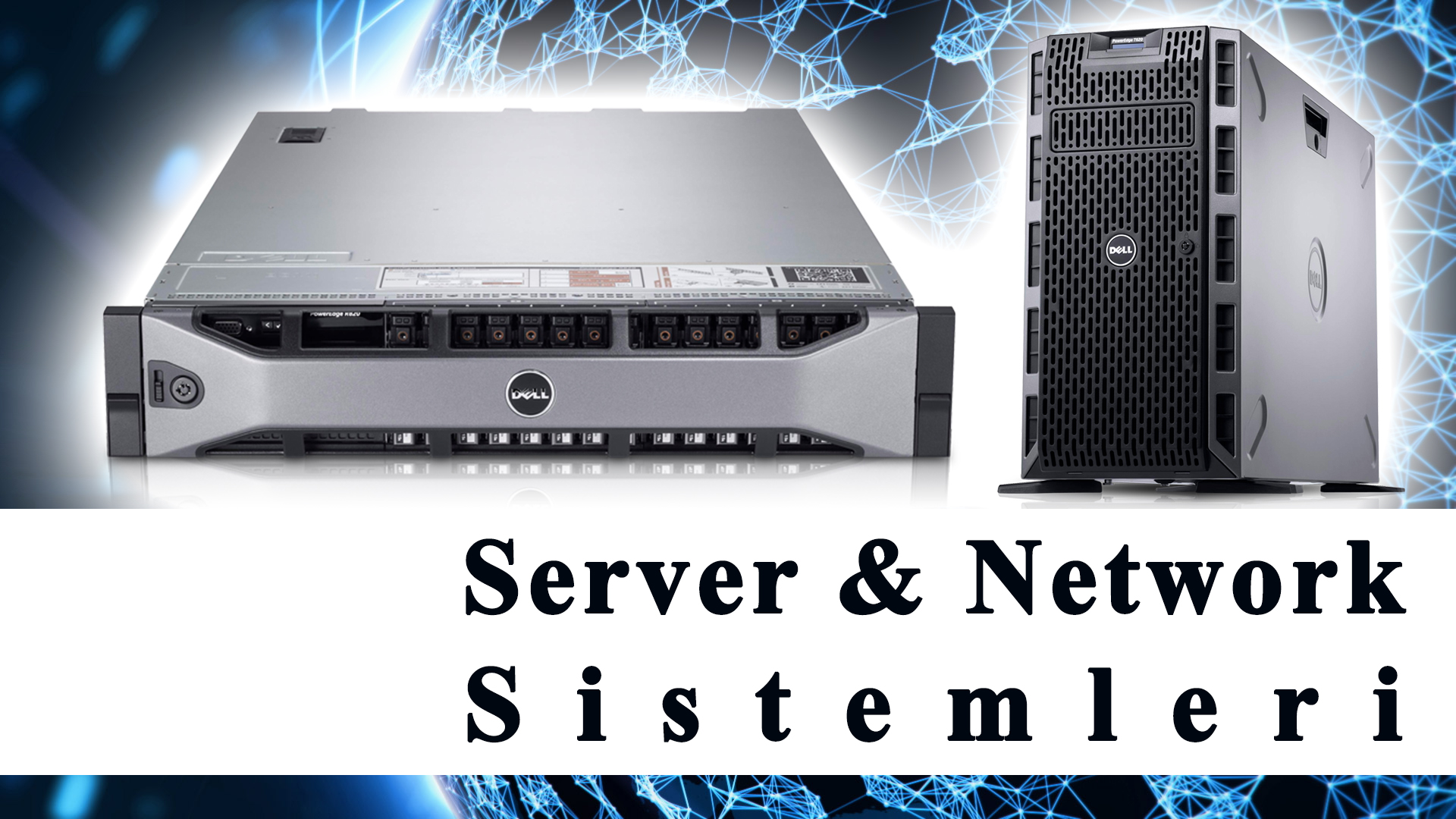 Server ve Network Sistemleri